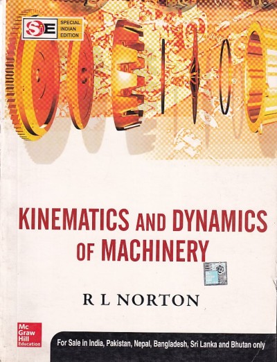 KINEMATICS AND DYNAMICS OF MACHINERY | R. L. NORTON | McGraw Hill