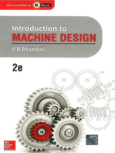 INTRODUCTION TO MACHINE DESIGN | V.B. BHANDARI | McGraw Hill