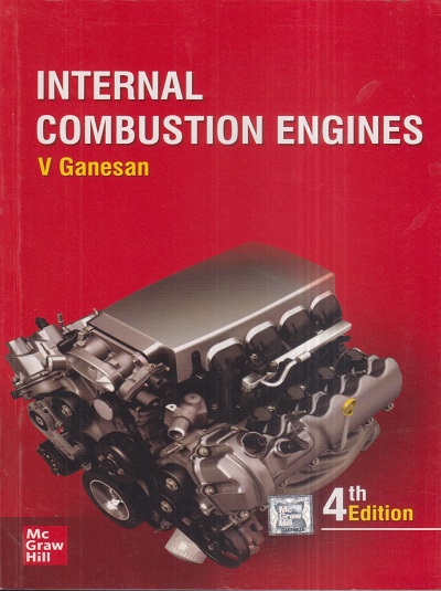 INTERNAL COMBUSTION ENGINES | V. GANESAN | McGraw Hill