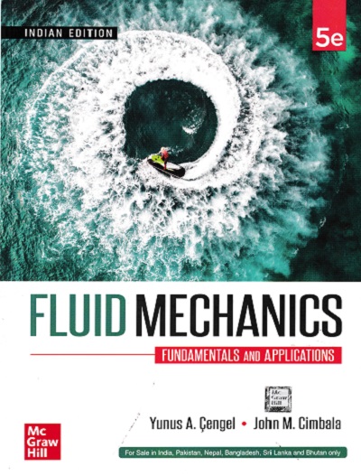 FLUID MECHANICS | YUNUS A. CENGEL, JOHN M. CIMBALA | McGraw Hill