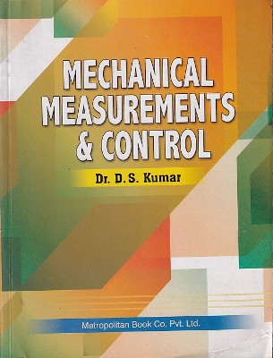 MECHANICAL MEASURMENTS AND CONTROL | DR. D. S. KUMAR | Metropolitan Book
