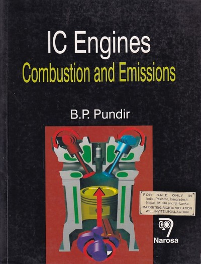 IC ENGINES COMBUSTION AND EMISSIONS | B. P. PUNDIR | Narosa