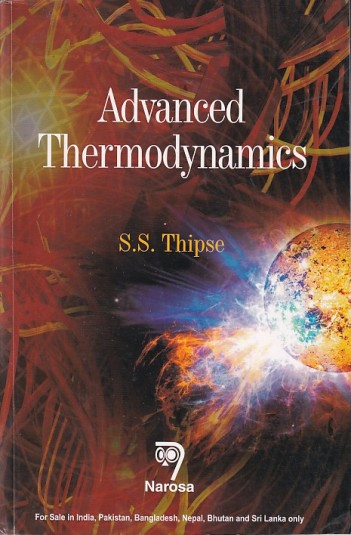 ADVANCED THERMODYNAMICS | S. S. THIPSE | Narosa