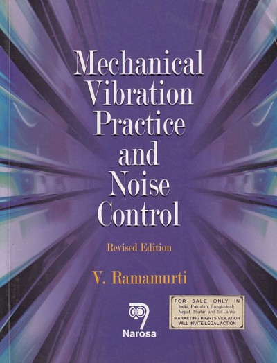 MECHANICAL VIBRATION PRACTICE AND NOISE CONTROL | V. RAMAMURTI | Narosa
