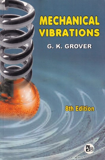 MECHANICAL VIBRATIONS | G. K. GROVER | Nemchand