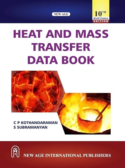 HEAT AND MASS TRANSFER DATA BOOK | C.P. KOTHANDARAMAN, S. SUBRAMANYAN | New Age