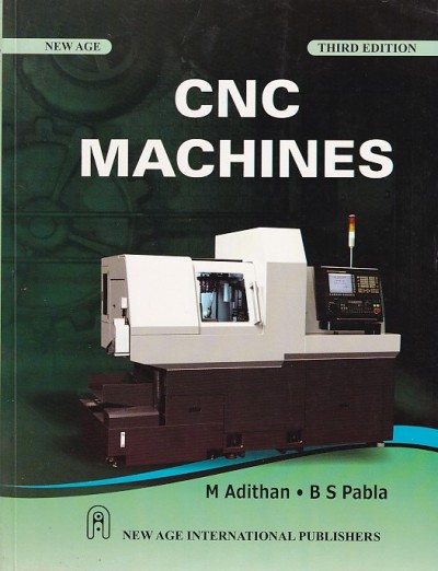 CNC MAHINES | M. ADITHAN , B. S. PABLA | New Age