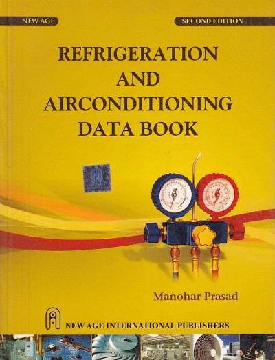 REFRIGERATION AND AIR CONDITIONING DATA BOOK | MANOHAR PRASAD | New Age