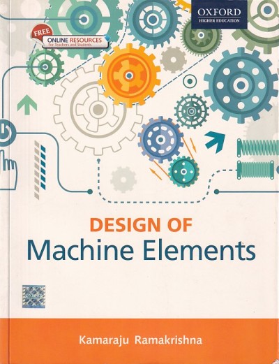 DESIGN OF MACHINE ELEMENTS | KAMARAJU RAMA KRISHNAN | Oxford