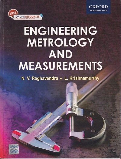 ENGINEERING METROLOGY AND MEASUREMENT | N. V. RAGHAVENDRA , L. KRISHNAMURTHI | Oxford