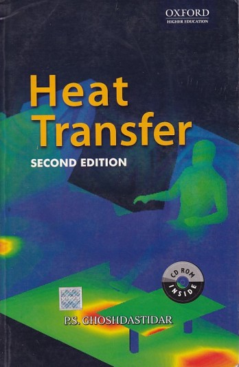 HEAT TRANSFER | P. S. GHOSHDASTIDAR | Oxford