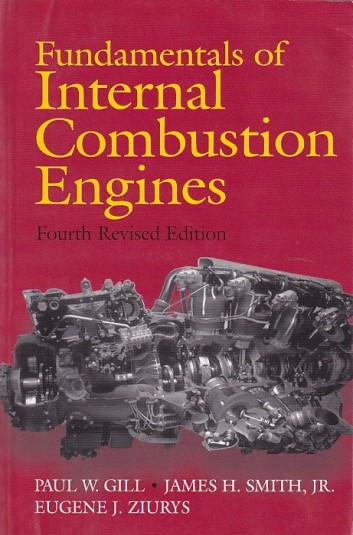 FUNDAMENTALS OF INTERNAL COMBUSTION ENGINES | PAUL W. GILL, JAMES H. SMITH JR., EUGENE J. ZIURYS | Oxford