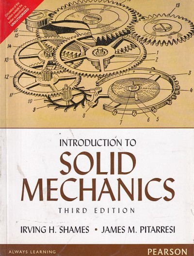INTRODUCTION TO SOLID MECHANICS | IRVING H. SHAMES, JAMES M. PITARRESI | Pearson
