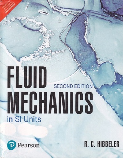 FLUID MECHANICS IN SI UNITS | R. C. HIBBELER | Pearson