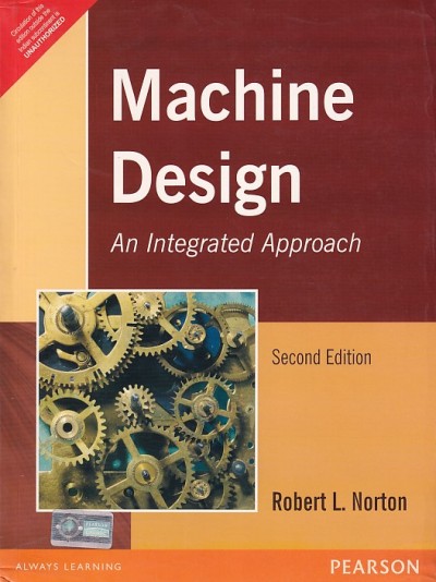 MACHINE DESIGN AN INTEGRATED APPROACH | ROBERT L. NORTON | Pearson