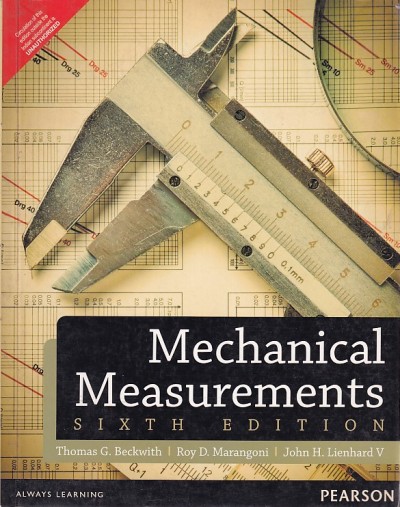 MECHANICAL MEASURMENTS | THOMAS G. BECKWITH , ROY D. MARANGONI , JOHN H. LIENHARD V | Pearson