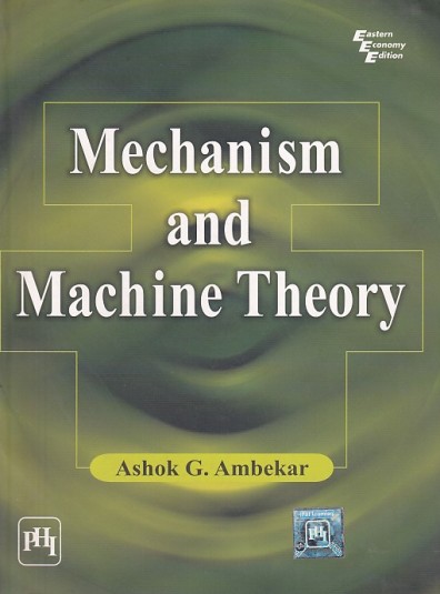 MECHANISM AND MACHINE THEORY | ASHOK G. AMBEKAR | PHI