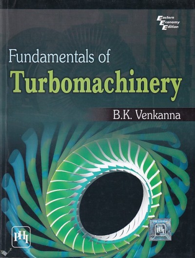 FUNDAMENTALS OF TURBOMACHINERY | B. V. VENKANNA | PHI