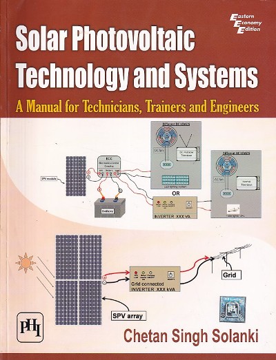 SOLOR PHOTOVOLTAIC TECHNOLOGY AND SYSTEMS | CHETAN SINGH SOLANKI | PHI
