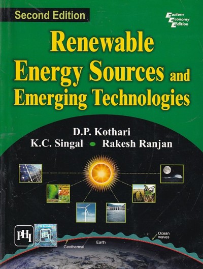 RENEWABLE ENERGY SOURCES AND EMERGING TECHNOLOGIES | D. P. KOTHARI , K. C. SINGAL , RAKESH RANJAN | PHI