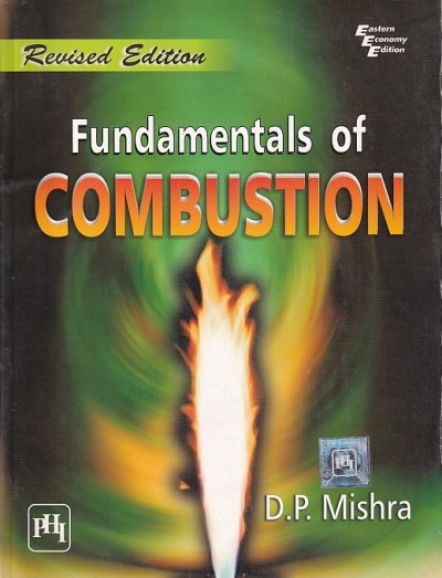 FUNDAMENTALS OF COMBUSTION | D. P. MISHRA | PHI
