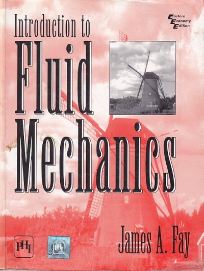 INTRODUCTION TO FLUID MECHANICS | JAMES A. FAY | PHI
