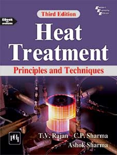 HEAT TREATMENT | T. V. RAJAN , C. P. SHARMA , ASHOK SHARMA | PHI