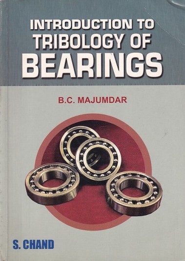 INTRODUCTION TO TRIBOLOGY OF BEARINGS | B. C. MAJUMDAR | S.Chand