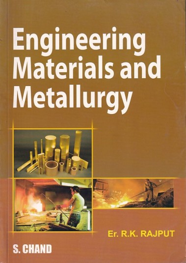 ENGINEERING MATERIALS AND METALLURGY | ER. R. K. RAJPUT | S.Chand