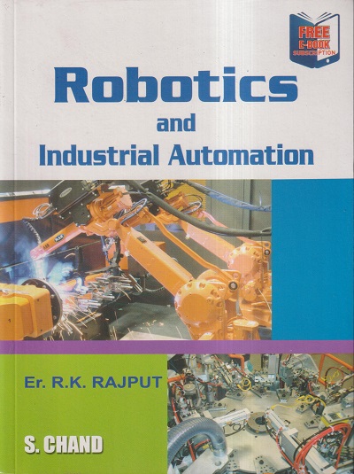 ROBOTICS AND INDUSTRIAL AUTOMATION | ER. R.K. RAJPUT | S.Chand