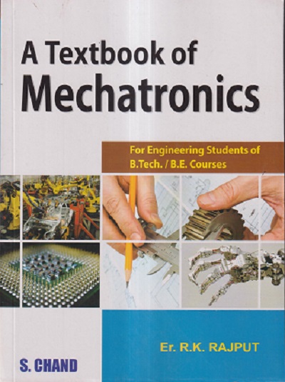 A TEXTBOOK OF MECHATRONICS | ER. R.K. RAJPUT | S.Chand