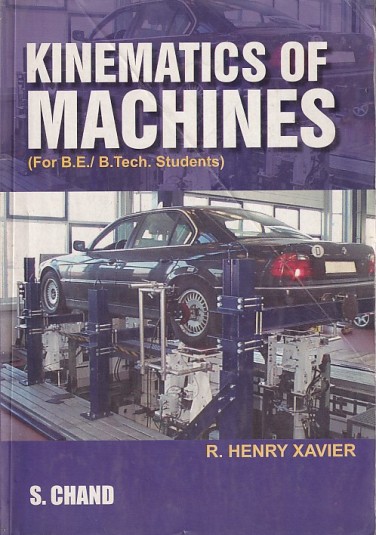 KINEMATICS OF MACHINES | R. HENRY XAVIER | S.Chand