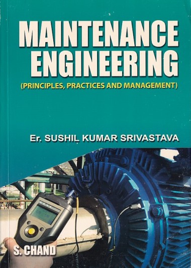 MAINTENANCE ENGINEERING | ER. SUSHIL KUMAR SRIVASTAVA | S.Chand