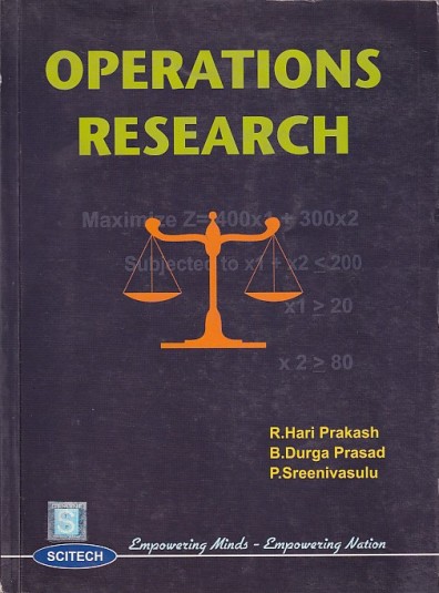 OPERATIONS RESEARCH | R. HARI PRAKASH , B. DURGA PRASAD , P. SREENIVASULU | Scitech