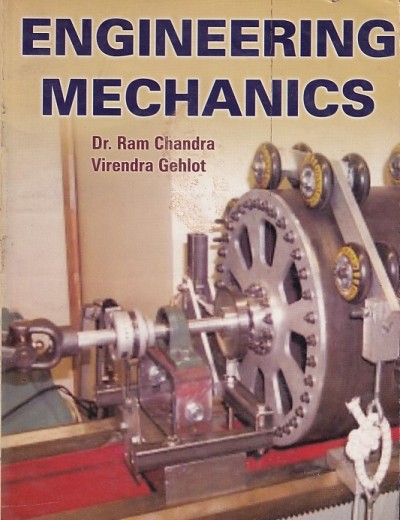 ENGINEERING MECHANICS | DR. RAM CHANDRA, VIRENDRA GEHLOT | Standard