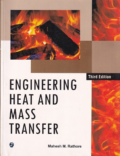 ENGINEERING HEAT AND MASS TRANSFER | MAHESH M. RATHORE | Universities Press