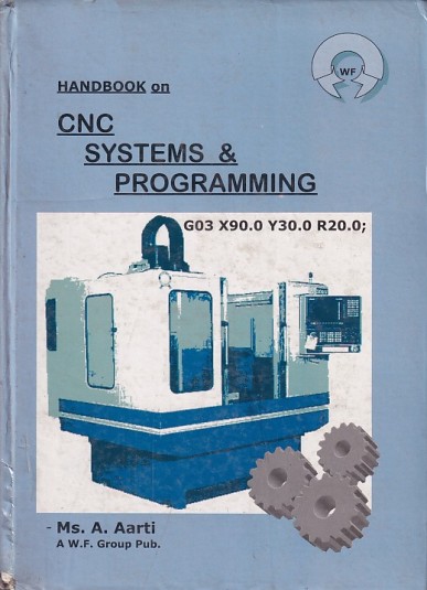 HANDBOOK ON CNC SYSTEMS AND PROGRAMMING | MS. A. AARTI | WF
