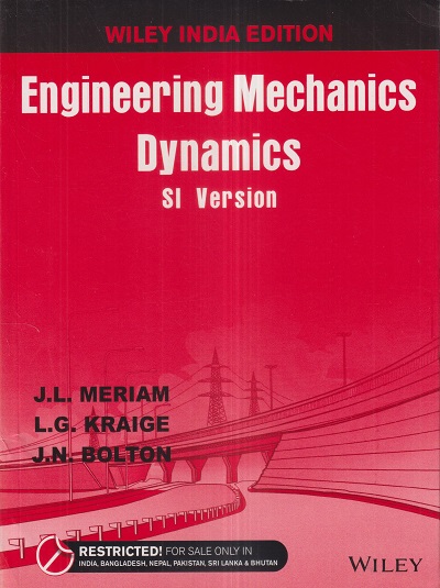 ENGINEERING MECHANICS DYNAMICS (SI Version) Vol. 2 | J.L. MERIAM, L.G. KRAIGE, J.N. BOLTON | Wiley