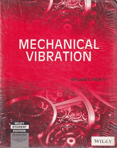 MECHANICAL VIBRATION | WILLIAM J. PALM III | Wiley