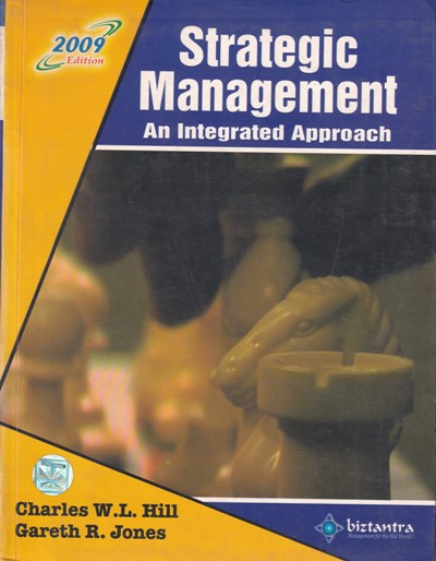 STRATEGIC MANAGEMENT | CHARLES W. L. HILL, GARETH R. JONES | Biztantra
