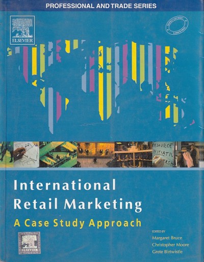 INTERNATIONAL RETAIL MARKETING | MARGARET BRUCE , CHRISTOPHER MOORE , GRETE BIRTWISTLE | Butterworth Heinemann