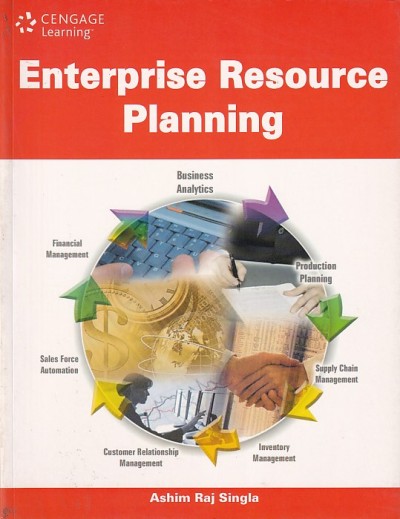 ENTERPRISE RESOURCE PLANNING | ASHIM RAJ SINGLA | Cengage