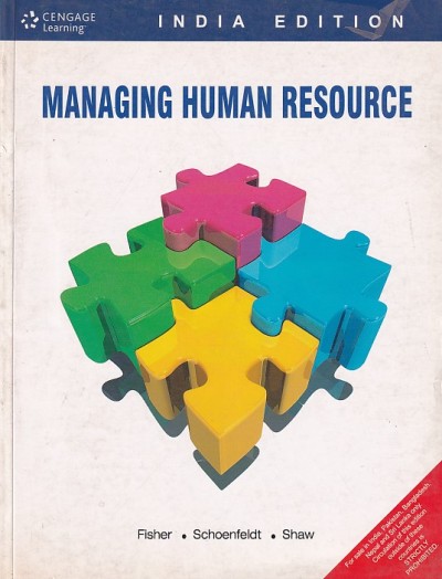 MANAGING HUMAN RESOURCE | FISHER , SCHOENFELDT , SHAW | Cengage