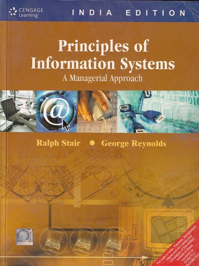 PRINCIPLES OF INFORMATION SYSTEMS | RALPH STAIR , GEORGE REYNOLDS | Cengage