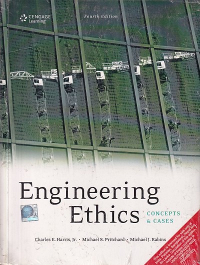 ENGINEERING ETHICS | CHARLES E. HARRIS JR. , MICHAEL S. PRITCHARD , MICHAEL J. RABINS | Cengage