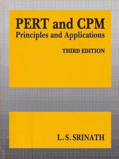 PERT AND CPM (Principles And Applications) | L.S. SRINATH | East West Press