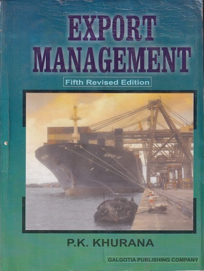 EXPORT IMPORT MANAGEMENT | P. K. KHURANA | Galgotia
