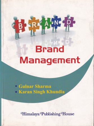 BRAND MANAGEMENT | GULNAR SHARMA, KARAN SINGH KHUNDIA | Himalaya Publishing House