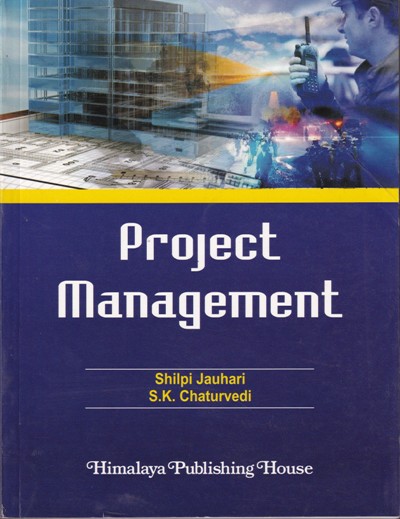 PROJECT MANAGEMENT | SHILPI JAUHARI, S. K. CHATURVEDI | Himalaya Publishing House