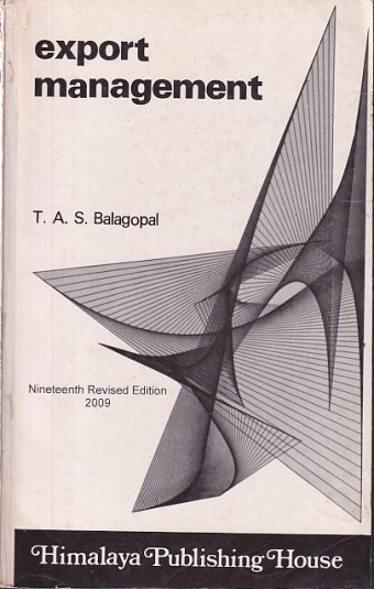 EXPORT MANAGEMENT | T. A. S. BALAGOPAL | Himalaya Publishing House